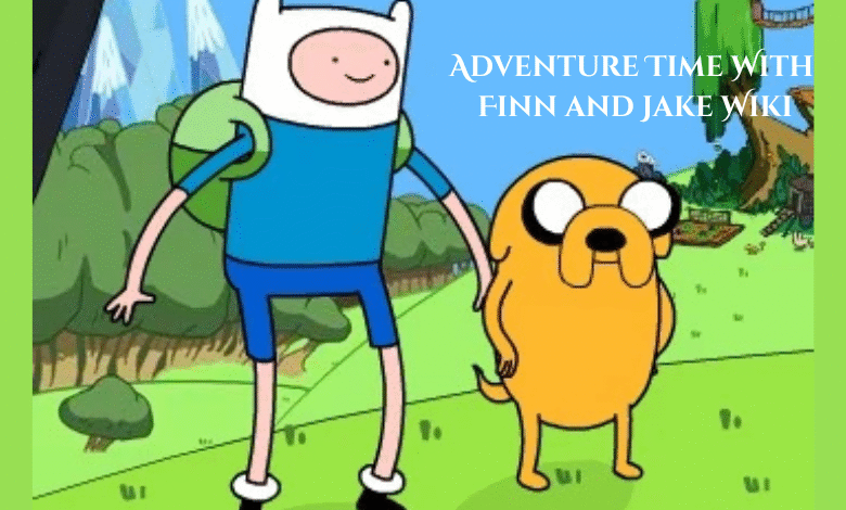 Adventure Time With Finn and Jake Wiki